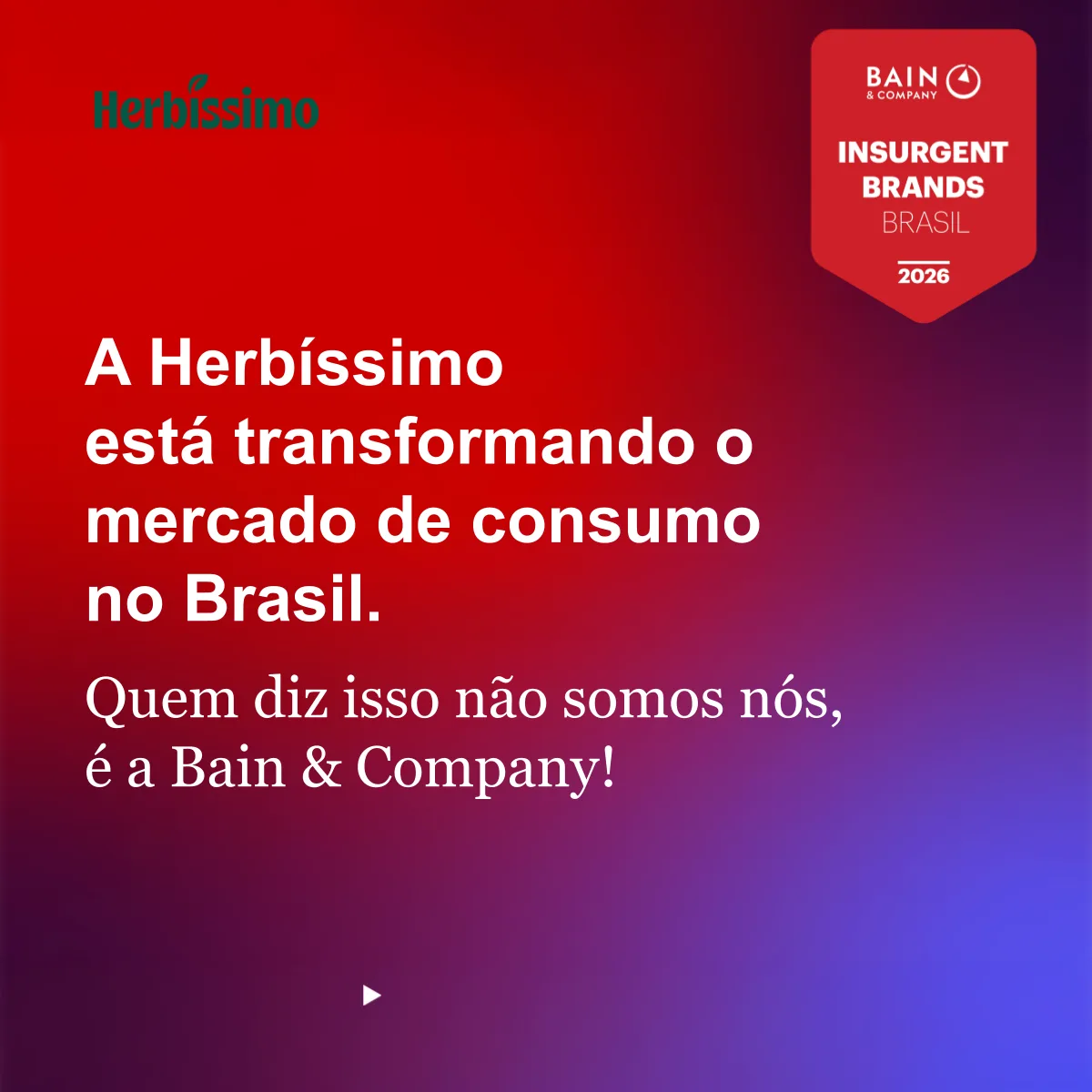 Herbíssimo integra 1ª edição da pesquisa Insurgent Brands da Bain no Brasil